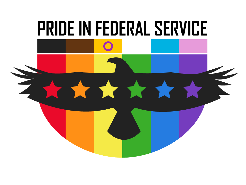 The Pride in Federal Service Logo. The Pride flag is in the shape of a half-circle with vertical stripes going from red to purple overlaid with the silhouette of a Bald Eagle. Six stars cutouts on the wings reveal the flag’s colors behind it. A separate bar above the flag displays six colored rectangles representing the Progress Pride Flag (black, brown, intersex, white, teal, and pink). The words “Pride in Federal Service” are in black lettering above these images.